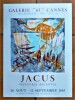Jacus. Affiche éditée à l'occasion de l'exposition "Jacus Peintures Récentes", à la Galerie "65"  à Cannes, du 26 aout au 12 septembre 1965.. Jacus.