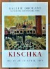 Kischka. Affiche éditée à l'occasion de l'exposition à la Galerie Drouant du 15 au 30 avril 1959. Kischka.