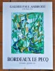 Bordeaux Le Pecq. Une affiche éditée à l'occasion de l'exposition à la GaleriePaul Ambroise en Novembre-Décembre 1966.. Bordeaux Le Pecq.