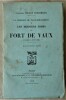 La Chanson de Vaux-Douaumont-Les Derniers Jours du Fort de Vaux (9 mars-7 juin 1916).. Bordeaux (Capitaine Henry).