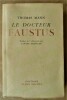 Le Docteur Faustus. Traduit de l'allemand par Louise Servicen.. Mann (Thomas).