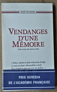 Vendanges d'Une Mémoire. Petit romans des saisons noires. Prix Hérédia de L'Académie Française1990.