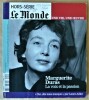 "Marguerite Duras. La Voix et La Passion". Le Monde Hors Série. Une Vie une Oeuvre. . Collectif.