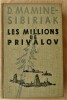 Les Millions de Privalov.. Mamine-Sibiriak (D.).
