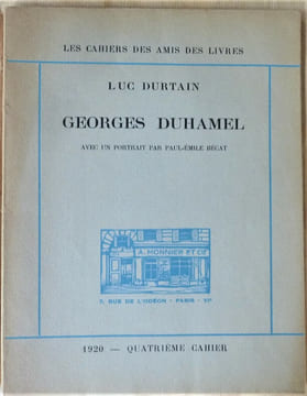 Georges Duhamel. Avec un portrait par Paul-Emile Bécat. Les Cahiers des Amis du Livre; Quatrième Cahier; Librairie A. Monnier.. Durtain (Luc).