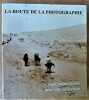 La Route de La Photographie. Cent propositions pour une collection.. Plantureux (Serge).