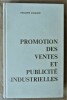 Promotion des Ventes et Publicité Industrielles. Edité par l'Association Française de Publicité Industrielle.. Ramain (Philippe).