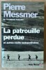 La Patrouille perdue et autre récits extraordinaires.. Messmer (Pierre).