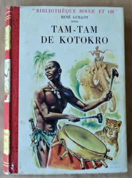 Tam-Tam de Kotokro.. Guillot (René).