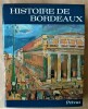 Histoire de Bordeaux. Publiée sous la direction de Charles Higounet.. Collectif.