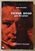 Victor Hugo par lui-même.. Guillemin (Henri).