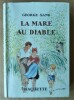 La Mare au Diable.. Sand (George).