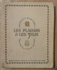 Les Plaisirs et Les Jeux. Mémoires du Cuib et du Tioup.. Duhamel (Georges).