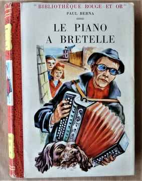 Le Piano à bretelles.. Berna (Paul).