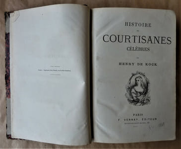 Histoire des Courtisanes célèbres de tous les temps et de tous les pays.