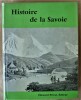 Histoire de la Savoie. Sous la direction de Paul Guichonnet.. [Guichonnet Paul].