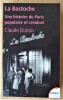 La Bastoche. Une histoire du Paris populaire et criminel.. Dubois (Claude).