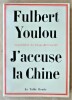 J'accuse La Chine.. Fulbert Youlou (ex-Président du Congo-Brazzaville).