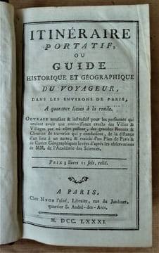 Itinéraire Portatif ou guide historique et géographique du voyageur dans les environs de Paris, à quarante lieues à la ronde.. [Denis (Louis)].