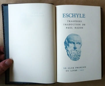 Tragédies. Les Suppliantes. Les Perses. Les Sept contre Thèbes. Prométhée enchaîné. Orestie...