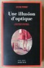 Une Illusion d'Optique. Traduit de l'anglais (Canada) par Louise et Claire Chabalier.. Penny (Louise).