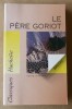 Le Père Goriot. Texte intégral.. Balzac (Honoré de).