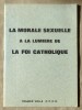 La Morale Sexuelle à La Lumière de La Foi Catholique.. [Cardinal Hoffner, archevêque de Cologne).