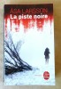 La Piste Noir.. Asa Larsson.