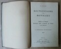 Dictionnaire des Monnaies. Billets de Banque; Monnaies d'Or, d'Argent, de Nickel et de Bronze; avec 125 reproductions photographiques.. Audugé (E.).