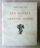 Les Maîtres de La Gravure Suisse. . Baud-Bovy (Daniel).