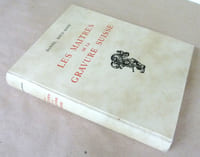 Les Maîtres de La Gravure Suisse.