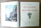 Les Maîtres de La Gravure Suisse. . Baud-Bovy (Daniel).