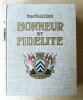 Honneur et Fidélité. Histoire des Suisses au service étranger. . De Vallière (P.).