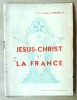 Jésus-Christ et La France. Vendu au profit des prisonniers.. Fournier (R.P., S.J).