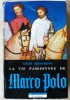 La Vie Passionnée de Marco Polo.. Thoorens (Léon).