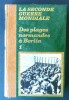 La Seconde Guerre Mondiale. Des Plages Normandes à Berlin. Tome 1 seul.. Bertin (Claude).