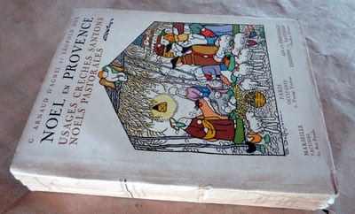 Noël en Provence. Usages Crêches Santons. Noëls Pastorales.