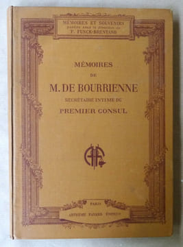 Mémoires de M. de Bourrienne, secrétaire intime du premier consul.. [Funck-Brentano].