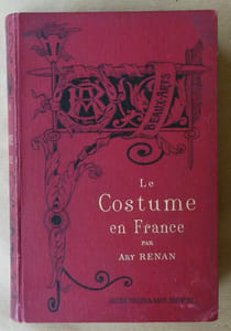 Le Costume en France. Nouvelle édition.