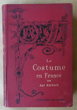 Le Costume en France. Nouvelle édition.. Renan (Ary).