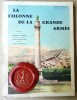 La Colonne de la Grande Armée. Préface du Général Catroux.. Chatelle (Albert).