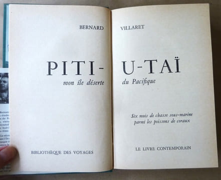 Piti-U-Taï. Mon île déserte du Pacifique.. Villaret (Bernard).