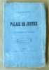 Chansons. Le Palais de Justice par les membres du Caveau. Mots donnés.. (Le Caveau).
