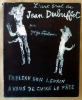 Tableau bon levain à vous de ciure la pâte. L'Art Brut de Jean Dubuffet.. Limbour (Georges).