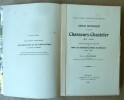 Notice Historique sur les Chasseurs-Chasteler en 1830 suivi de l'exposé de l'histoire du Corps des Chasseurs-Eclaireurs de Bruxelles 1830-1905.. ...
