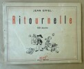 Ritournelle. 100 dessins.. Effel (Jean).