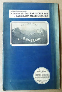 Excursions en Auvergne. Correspondance des Chemins de Fer Paris-Orléans et Paris-Lyon-Méditerranée.