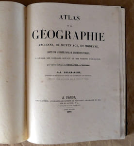 Atlas de la Géographie Ancienne, du Moyen Age, et Moderne, adopté par le Conseil Royal...