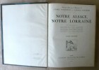 Notre Alsace, Notre Lorraine. Wetterlé (L'abbé) et Fischer (Carlos).