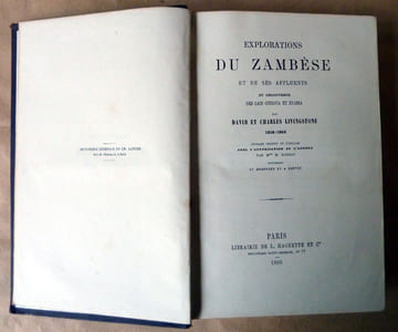 Exploration du Zambèze et de ses affluents et découverte des lacs Chiroua et Nyassa... 1858-1864.